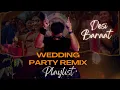 Lagu Desi Wedding Baraat DJ Mix 2025 | Desi Baraat Non-Stop Songs | Indian Wedding Party Mix 2025