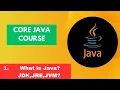 1 What is Java JDK JVM JRE Core Java Course