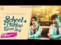 Lagu School Chutgaya Barvi Hogi (Official Video) Vipin Mehandipuria, Sinta Bhai,   Nisha Bhatt, Song