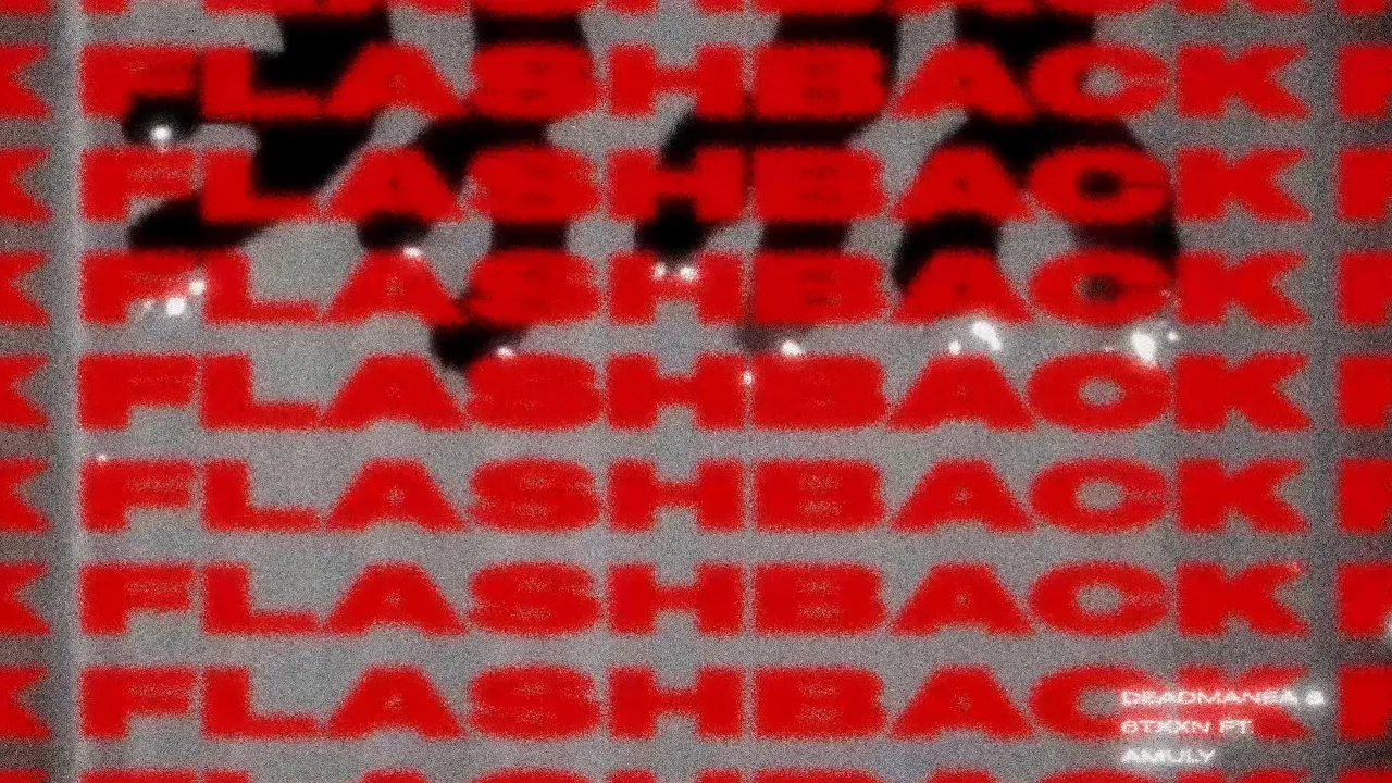 DeadManea x 6txxn & Amuly - FLASHBACK