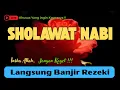 Download Lagu SHOLAWAT PENARIK REZEKI PALING DAHSYAT, Sholawat Nabi Muhammad SAW, SALAWAT JIBRIL PALING MERDU