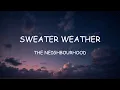 Download Lagu Sweater Weather – The Neighbourhood (Lyrics)