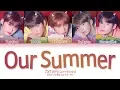 Download Lagu TXT (투모로우바이투게더) - Our Summer (Color Coded Lyrics Eng/Rom/Han/가사)