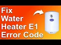 E1 Error Code On Water Heater How To Fix E1 Error Code - What It Means Causes And Troubleshoot