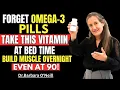 Download Lagu Forget Omega-3 Supplements! Take These 2 Vitamins at Night To Rebuild Muscle | Barbara O’Neill