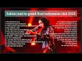 Download Lagu Salma Indonesian Idol 2023 Road to Grand Final