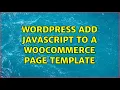Wordpress Add javascript to a woocommerce page template