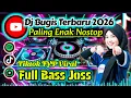 Lagu 🔰DJ Bugis terbaru 2026 full bass viral tiktok yang bayak di cari 