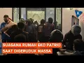 Download Lagu Momen Rumah Eko Patrio Didatangi Massa, Begini Penampakannya
