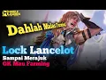 Lagu Lock Lancelot Sampai Emosi Merajuk GK Mau Farming!