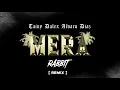 Tainy Dalex Alvaro Diaz - MERA (Rabbit remix)