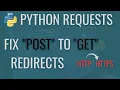 Preserve POST Requests in HTTP to HTTPS Redirects Python Requests Tutorial