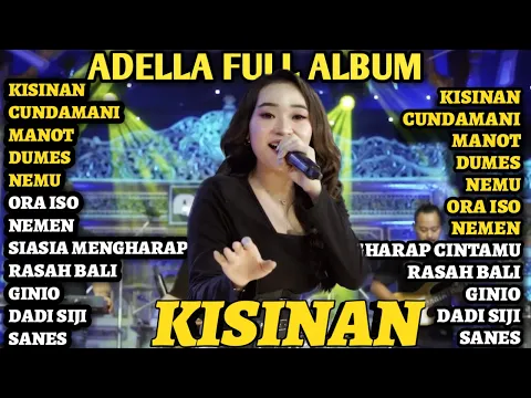 Download MP3 KISINAN x DUMES - Difarina Indra Adella - OM ADELLA TERBARU 2023 \