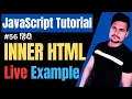 innerHTML property in JavaScript JavaScript innerHTML JavaScript Tutorial Part - 56