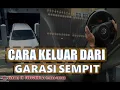 Download Lagu cara keluar dari garasi sempit tanpa menyinggol pagar dan tembok