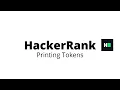Printing Tokens HackerRank Solution