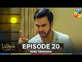 Download Lagu Ishq Tamasha Episode 20