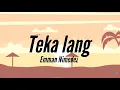Teka lang - Emman Nimedez