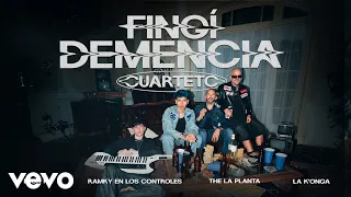 Luck Ra, RAMKY EN LOS CONTROLES, The La Planta, La K'onga - FINGI DEMENCIA (CUARTETO)