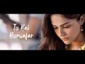 Lyrical | Humsafar Song | Saiyaara | Ahaan, Aneet | Sachet Tandon, Parampara Tandon, Irshad Kamil