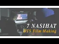 7 Nasihat (@sitinurhaliza, @KmykmoOfficial \u0026 @Lstheofficial) - Film Making