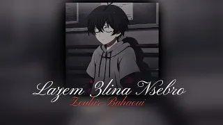 𝒁𝑶𝑼𝑯𝑰𝑹 𝑩𝑨𝑯𝑨𝑶𝑼𝑰 𝑳𝑨𝒁𝑬𝑴 3𝑳𝑰𝑵𝑨 𝑵𝑺𝑩𝑹𝑶 𝚂𝙻𝙾𝚆𝙴𝙳 