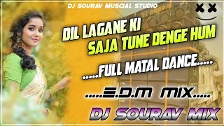 Download Dil Lagane Ki Saja Tune Denge Hum || E.D.M Mix [ DJ Sourav Mix] MP3