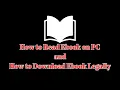 How to Read Ebooks on PC and How to Download Ebooks Legally