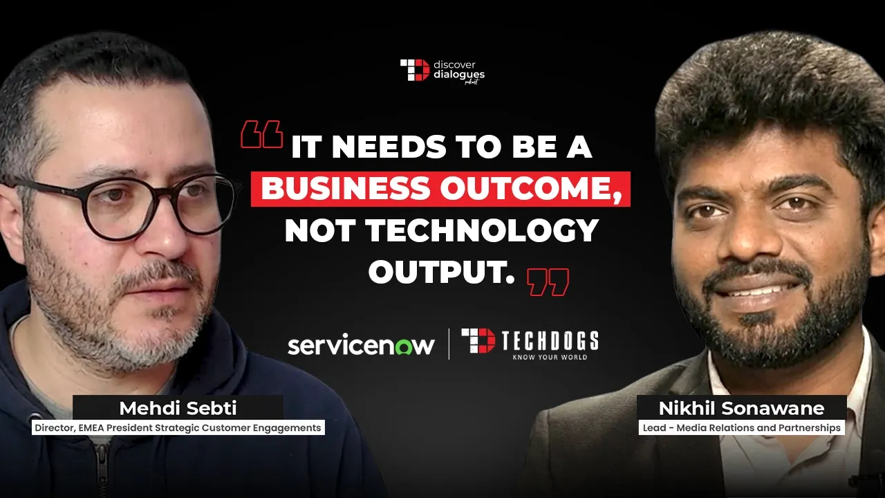 TechDogs-"Beyond AI Hype: Why Digital Transformation Fails Without Strategy, Mehdi Sebti, Director, EMEA President Strategic Customer Engagements, ServiceNow" TechDogs-"Beyond AI Hype: Why Digital Transformation Fails Without Strategy, Mehdi Sebti, Director, EMEA President Strategic Customer Engagements, ServiceNow"