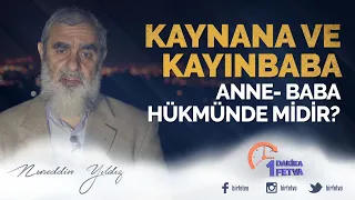 Kaynana ve kayınbaba, anne  baba hükmünde midir?