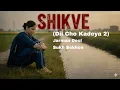 Lagu Shikve (Dil Cho Kadheya 2) | Latest Punjabi Sad Song 2025 | Jarman Deol | Sukh Sekhon