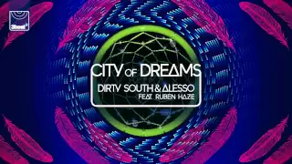 Dirty South Alesso Ft Ruben Haze City Of Dreams Radio Edit 