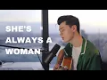 Download Lagu Billy Joel - She's Always A Woman (Cover by Elliot James Reay)