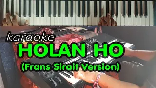 Download HOLAN HO (Frans Sirait)||KARAOKE Live Keyboard|HD Teks Berjalan|Download Style di Deskripsi MP3