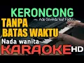 Download Lagu TANPA BATAS WAKTU  - KARAOKE VERSI KERONCONG