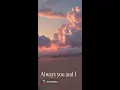 Lagu Always you and I