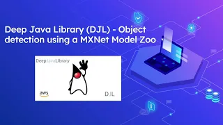 Deep Java Library DJL - Object detection using a MXNet Model Zoo