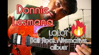 Download LOLOT album Bali Rock Alternative - DONNIE LESMANA MP3