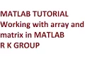 5 Working with array and matrix in MATLAB