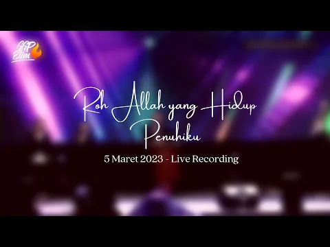 Download MP3 Roh Allah yang Hidup Penuhiku - Live Recording - GGP ELIM