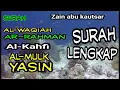 Download Lagu Zikir penyejuk hati zain abu kautsar surah lengkap surah Al-waqiah,Ar-Rahman,Al-Kahfi,Al-mulk,Yasin.