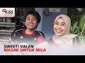 Lagu Bikin Baper! Valen Masak Untuk Mila | Kiss Pagi