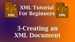 3-Creating an XML Document XML Tutorial For Beginners