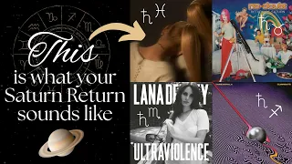 Soundtrack of Saturn Return - This Is What Saturn Return Actually Feels Like and Sounds Like