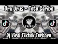 Download Lagu DJ ORA URUS - TOTO CARIBO VIRAL TIKTOK TERBARU 2025 YANG KALIAN CARI