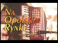 Lagu Hubson Band - Na Opolskim  Rynku (A u sąsiada tam)