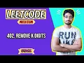 402 Remove K Digits LEETCODE MEDIUM STACK