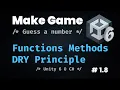 Unity 6 C Functions Methods Code Refactoring DRY Principle Guess a Number Game Part 8