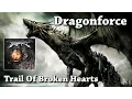 Trail Of Broken Hearts - Dragonforce (HQ)