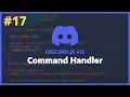 Discord JS v13 - Creating a Command Handler Ep 17